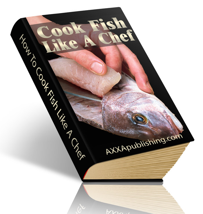 Cook Fish Like A Chef