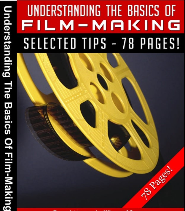 Understanding the Basics of Film Making