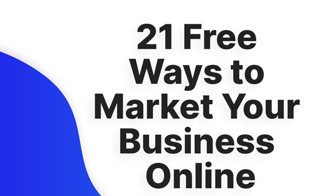 21 Free Ways to Market Your Business Online