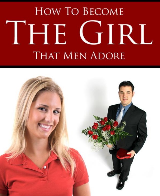 How to Become the Girl That Men Adore